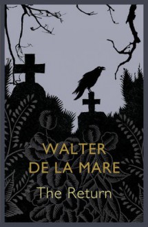 The Return - Walter de la Mare