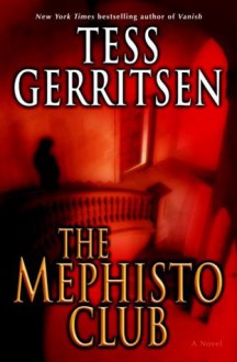 The Mephisto Club - Tess Gerritsen