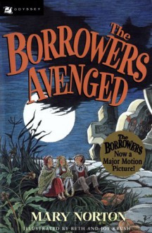 The Borrowers Avenged (The Borrowers #5) - Mary Norton, Beth Krush, Joe Krush