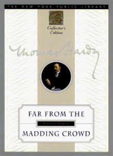 Far from the Madding Crowd - Thomas Hardy