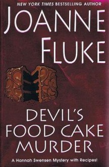 Devil's Food Cake Murder (Hannah Swensen, #14) - Joanne Fluke