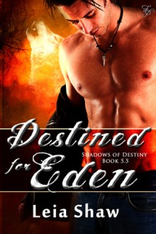 Destined for Eden - Leia Shaw