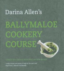 Ballymaloe Cookery Course - Darina Allen