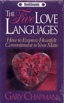 The Five Love Languages Audio: How to Express Heartfelt Commitment to Your Mate (Audio) - Gary Chapman