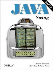 Java Swing - Robert Eckstein, Marc Loy, Dave Wood