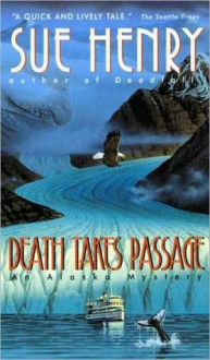 Death Takes Passage (Alex Jensen / Jessie Arnold, #4) - Sue Henry