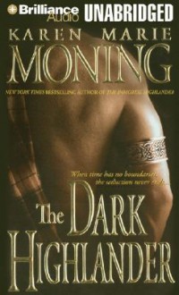 The Dark Highlander - Karen Marie Moning, Phil Gigante