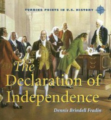 The Declaration of Independence - Dennis Brindell Fradin