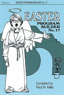 Easter Program Builder No. 17 - Paul Miller