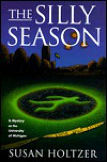 The Silly Season: An Entr'acte - Susan Holtzer