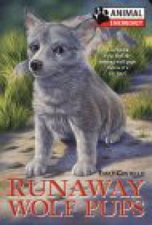 Runaway Wolf Pups - Emily Costello, Larry Day