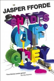 Shades of Grey - Jasper Fforde