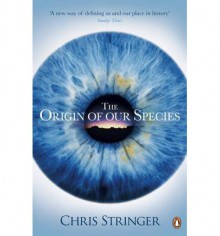 The Origin of Our Species - Chris Stringer