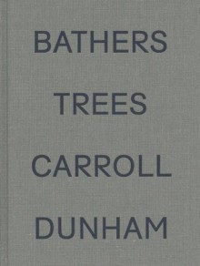 Carroll Dunham - Bathers Trees - Carroll Dunham, Alison Gingeras