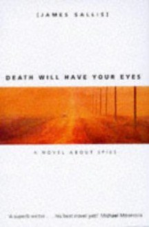 Death Will Have Your Eyes - James Sallis