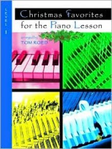 Christmas Favorites for the Piano Lesson - Tom Roed