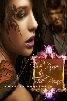 The Pixie & The Prince - Charity Parkerson