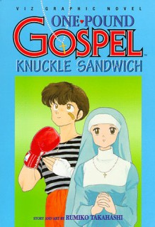 One Pound Gospel, Volume 3. Knuckle Sandwich. - Rumiko Takahashi