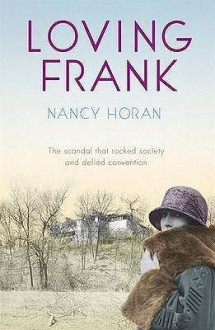 Loving Frank - Nancy Horan