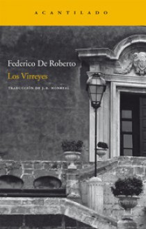 Los Virreyes - Federico De Roberto, José Ramón Monreal