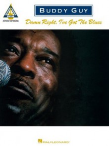 Buddy Guy - Damn Right, I've Got the Blues Songbook: 0 (Guitar Recorded Versions) - Buddy Guy