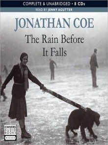 The Rain Before It Falls (MP3 Book) - Jonathan Coe, Jenny Agutter