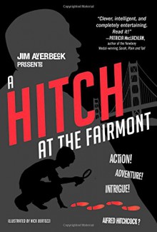 A Hitch at the Fairmont - Jim Averbeck, Nick Bertozzi