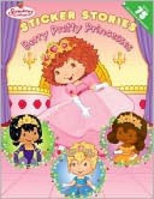 Berry Pretty Princesses - Tonja Huxtable, John Huxtable