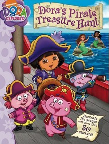 Dora's Pirate Treasure Hunt - Ellie Seiss, Steve Savitsky