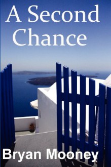 A Second Chance - Bryan Mooney