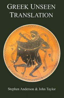 Greek Unseen Translation - Stephen Anderson, John Taylor