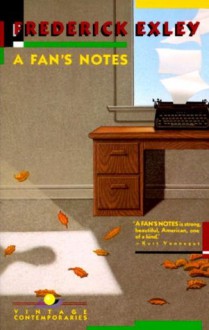 A Fan's Notes (Vintage Contemporaries) - Frederick Exley