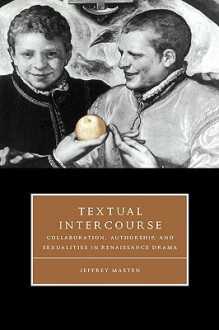 Textual Intercourse - Jeffrey Masten