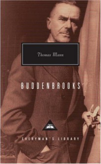 Buddenbrooks: The Decline of a Family - Thomas Mann,John E. Woods,T.J. Reed