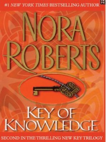 Key of Knowledge (Key trilogy #2) - Nora Roberts