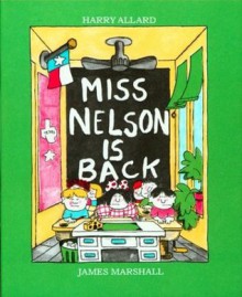 Miss Nelson is Back - James M. Marshall, James Marshall