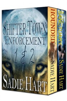 Shifter Town Enforcement Box Set (Books 1 & 2) - Sadie Hart