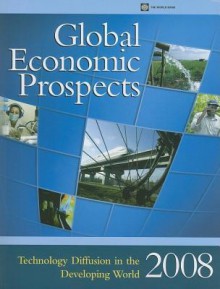 Global Economic Prospects 2008 - World Bank Publications