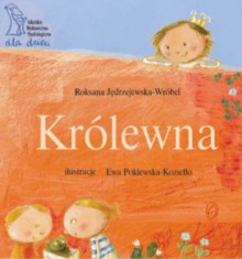 Królewna - Roksana Jędrzejewska-Wróbel