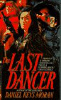 The Last Dancer (Bantam spectra book) - Daniel Keys Moran