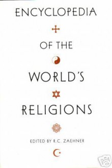 Encyclopedia of the World's Religions - R.C. Zaehner