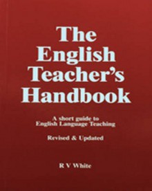 English Teacher's Handbook - Ronald V. White