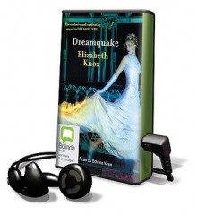 Dreamquake [With Earbuds] (Audio) - Elizabeth Knox, Edwina Wren