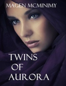 Twins of Aurora - Magen McMinimy