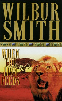 When the Lion Feeds (Audio) - Wilbur Smith, Tim Pigott-Smith