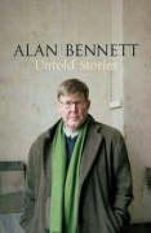 Untold Stories - Alan Bennett