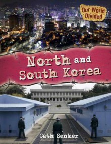 North and South Korea. - Cath Senker