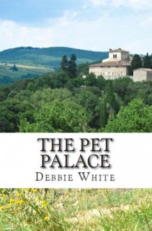 The Pet Palace - Debbie White