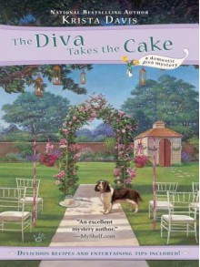 The Diva Takes the Cake (A Domestic Diva Mystery #2) - Krista Davis