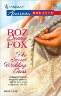 The Secret Wedding Dress - Roz Denny Fox